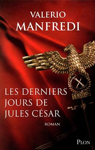 Manfredi Les derniers jours de Jules Cesar